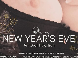 New Year's Eve: An Oral Tradition Erotic Audio for Men Blowjob Pussy Licking by Eve's Garden