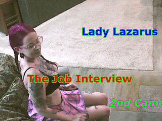 Lady Lazarus - the Job Interview 2nd Camera
