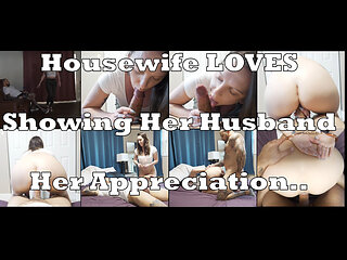Housewife Shows Her Husband How Much She Appreciates Him