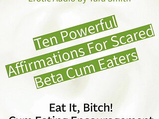 10 Affirmations for Scared Cum Eaters CEI