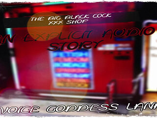 AUDIO ONLY - The big black cock XXX shop
