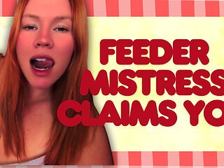 Feeder Mistress Claims You