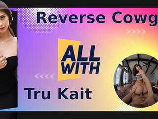 All Reverse Cowgirl With Tru Kait - AllWith