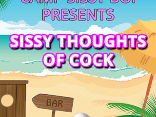 AUDIO ONLY - Camp Sissy Boi presents sissy thoughts of cock