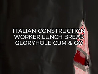 Straight Italian Construction Worker Unloads His Huge Load on a Quick Lunch Break Gloryhole Cum & Go