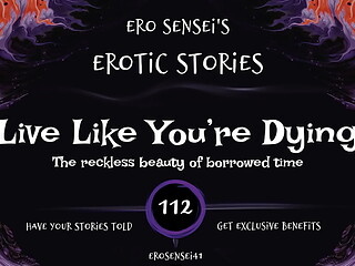 Live Like You'_re Dying (Erotic Audio for Women) [ESES112]