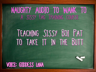 Teaching Sissy Boi Pat to Take It in the Butt
