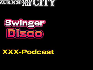 Swiss Swinger Disco XXX-podcast