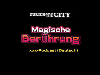 Magische Ber&uuml_hrung im Dampfbad eines Schweizer Swingerclubs &ndash_ xxx-Podcast (auf Deutsch)