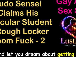 Gay Audio Sex Story - Judo Sensei Claims His Muscular Student in Rough Locker Room Fuck - Part 2