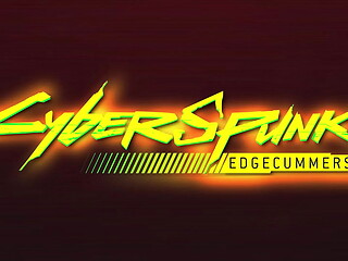 Cyberpunk Edgecummers[Slayed]