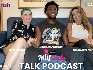Mrflourish Milfcandy Podcast with Guests Damson Jenkins, Bree Austin and Insatiable Karla