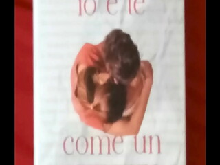 IO E TE COME UN ROMANZO PARTE 18
