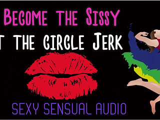 AUDIO ONLY - Become the sissy at the circle jerk enhanced audio version