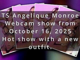 TS Angelique Monroe - Webcam show from October 16, 2025