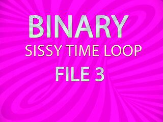 AUDIO ONLY - Binary sissy time loop file 3