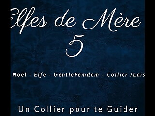 Les Elfes de M&egrave_re No&euml_l 5 - French dirty talk femdom leash