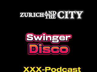 Swiss Swinger Disco XXX-podcast