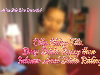 Oily Shiny Tits, Deep Dildo Pussy Then Intense Anal Dildo Riding