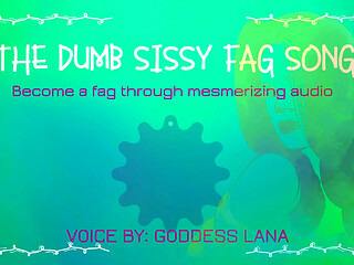 The Dumb Sissy Fag Song