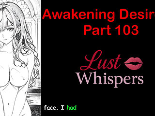Awakening Desires - Part One Hundred Three - English Audio Story with Subtitle
