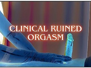 Queenly Dominatrix - Clinical Ruined Orgasm