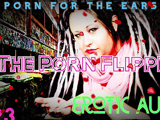 AUDIO ONLY - The porn flipper