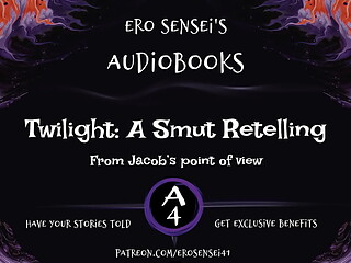 Twilight: A Smut Retelling (Jacob'_s POV)