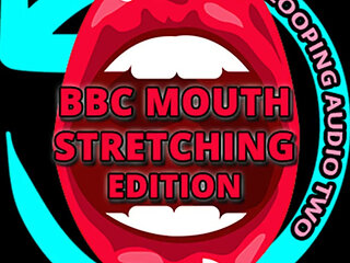 AUDIO ONLY - BBC mouth stretcher