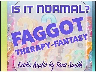 Is It Normal? Faggot Therapy-fantasy Erotic Audio Beta Cuckold Humiliation Audio Only