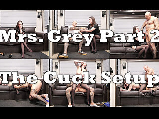 Mrs. Grey - Part 2 - the Cuck Setup