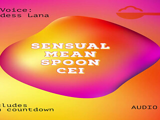 The Sensual but Kinda Mean CEI Spoon Clip Cum Countdown Included