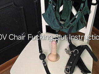 POV Chair Fucking Slut Instructions