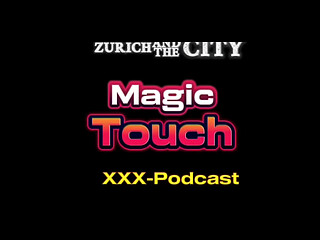 Magic Touch in the Steam Bath of a Swiss Swingers Club &ndash_ xxx-Podcast