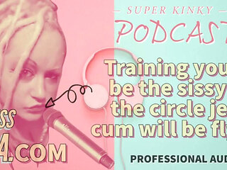 Kinky Podcast 20 Training You to Be the Sissy at the Circle Jerk Cum Will Be Flying