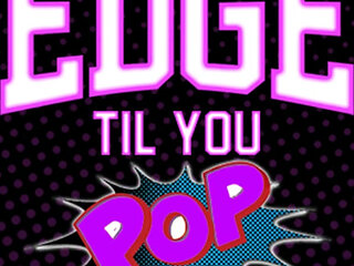AUDIO ONLY - Edge till you pop straight