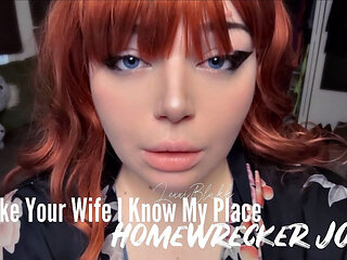 I Know My Place Unlike Your Wife, Homewrecking JOI