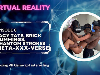 Meta-xxx-verse VR Ep 6 Lacy Tate 1st Ever BBC and Dvp Threesome