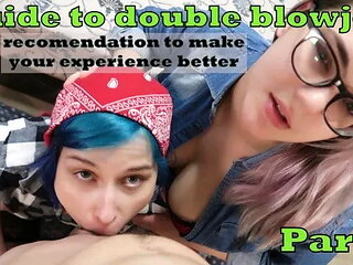 Guide to Double Blowjob -10 Recommendations (part 1)