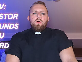 POV: PASTOR DADDY POUNDS YOU - Religious Roleplay - BOTTOMPOV - Wolfgang White