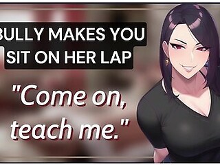 Erotic Audio In Your Bully Makes You Sit On Her Lap And Teases You