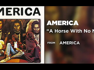 America - A Hors With No Name