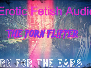 AUDIO ONLY - The porn flipper by Goddess Lana