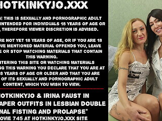 Hotkinkyjo &amp_ Irina faust in newspaper outfits in lesbian double anal fisting and prolapse