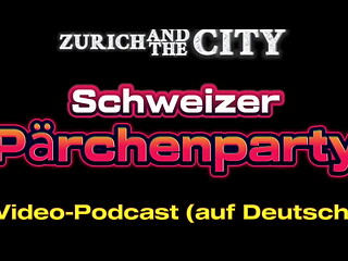 Schweizer P&Auml_RCHENPARTY &ndash_ XXX-PODCAST auf Deutsch