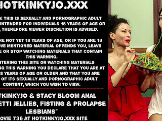 Hotkinkyjo &amp_ Stacy Bloom anal spaghetti sweets, fisting &amp_ prolapse lesbians