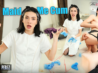 Maddie Perez - Maid Me Cum