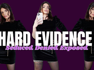 Hard Evidence, Seduced, Denied, Exposed