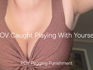 POV Caught Playing with Yourself: Gentle Femdom Pegs You as Punishment