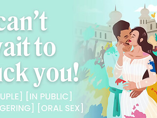 ASMR Audio Porn: Fucking my Boyfriend in Public at the Holi Festival &ndash_ Oral, Fingering &amp_ Teasing &ndash_ Erotic Audio Roleplay for Women